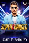 Super Charged - Jamie K. Schmidt - 9798232414887