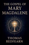 The Gospel Of Mary Magdalene - Thomas Redfearn - 9798232417802