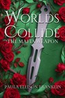 Worlds Collide: The Mafia Weapon - Paula Ellison Franklin - 9798232433574