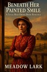 Beneath Her Painted Smile - Meadow Lark - 9798232434144