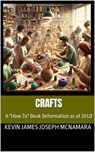 Crafts (2012 Edition) - Kevin James Joseph McNamara - 9798232442132