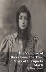 The Vampire of Barcelona - Mary Hyland - 9798232443405
