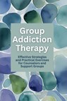 Group Addiction Therapy - Mindset Press - 9798232456672