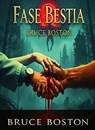 Fase Bestia - Bruce Boston - 9798232469467