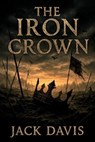 The Iron Crown - Jack Davis - 9798232478926