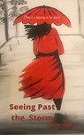 Seeing Past the Storm - Andrea Joyce - 9798232479152