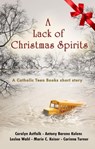 A Lack of Christmas Spirits - Catholic Teen Books - 9798232509170