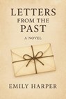 Letters From The Past - Emily Harper - 9798232532598