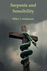 Serpents and Sensibility - Mike L Anderson - 9798232556600