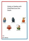 Guide on Dealing with Grief/Pain/Loss and Death - John J Maloney - 9798232560546