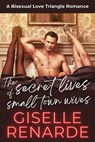 The Secret Lives of Small Town Wives - Giselle Renarde - 9798232566074