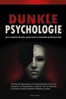Dunkle Psychologie: Wie du manipulative Menschen erkennst und dich vor hinterhältiger Beeinflussung schützt - Techniken der Überzeugung, der Gedankenkontrolle und der Körpersprache, um Manipulatoren - Fezzer. Oseht - 9798232568764