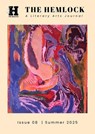 The Hemlock Journal Issue 08 - John Muro ; Jeena R Papaai ; Mark Brazaitis ; Shrutidhora P Mohar ; Lee Cheeseman ; S.M Adams ; Amita Basu ; Nicholas Claro ; Mary Tina Shamil Pillay ; Sophia Daniel ; Marc Janssen ; Sam Locrian ; EJHyndman ; Urmi Chakravorthy ; Justin McDevit - 9798232588915