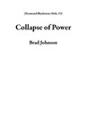 Collapse of Power - Brad Johnson - 9798232591502