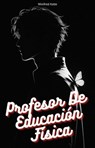 Profesor De Educación Física - Winifred Katte - 9798232592370