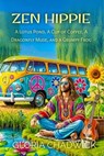 Zen Hippie: A Lotus Pond, A Cup of Coffee, A Dragonfly Muse, and A Grumpy Frog - Gloria Chadwick - 9798232605148
