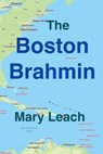 The Boston Brahmin - Mary Leach - 9798232613754