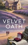 The Velvet Oath - I. H. Zaim - 9798232620448