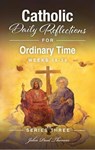 Catholic Daily Reflections for Ordinary Time: Weeks 18–34 - John Paul Thomas - 9798232621254