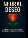 Neural Deseo - J. Orlan - 9798232627362