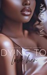 Dying to Love Her 2 - Tina Martin - 9798232634612
