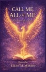 Book Title Call Me All of Me Evidence of a Life - Ellen M Martin - 9798232649876