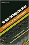 The Beat That Shaped the World The History of the Roland TR-808 Drum Machine - Chris Scott - 9798232661717