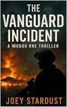 The Vanguard Incident - Joey Stardust - 9798232663728