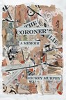 The Coroner's Lie - Mickey Murphy - 9798232677299