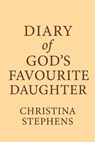 God's Favourite Daughter - Christina Stephens - 9798232677466