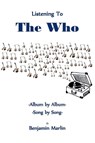 Listening To the Who - Benjamin Marlin - 9798232683535