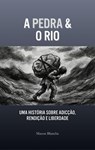 A Pedra & O Riacho - Mason Blanche - 9798232688325