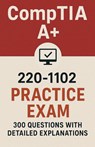 CompTIA A+ 220-1102 Practice Exam - Taylor Chen - 9798232691332