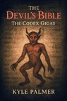 The Devil's Bible: The Codex Gigas - Kyle Palmer - 9798232701659