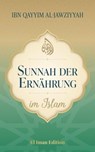 Sunnah der Ernährung im Islam - Ibn Qayyim al-Jawziyyah ; Salah Moujahed ; El Iman - 9798232707040