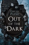 Out of the Dark - David Payne - 9798232727697