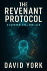 The Revenant Protocol - David York - 9798232730123