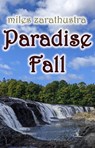 Paradise Fall - miles zarathuštra - 9798232731816