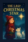 The Last Christmas Star - Tanya G Govender - 9798232757182