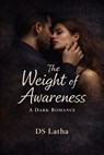 The Weight of Awareness - DS Latha - 9798232760052