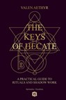 The Keys of Hecate - A Practical Guide to Rituals and Shadow Work - Valen Aethyr - 9798232796099
