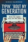 Typin' 'Bout My Generation - Ninie Hammon - 9798232808259
