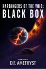 Harbingers of The Void: Black Box - D.F. Amethyst - 9798232811372