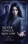 Silver Tongue, Iron Vow - Vivienne Ashcroft - 9798232824822