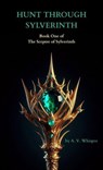 Hunt Through Sylverinth - A. V. Whisper - 9798232826406