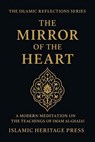 The Mirror of the Heart - Imam Al-Ghazali - 9798232826727
