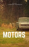 Motors - J. Edward Anderson - 9798232833855