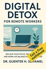 Digital Detox for Remote Workers - Guenter Schamel - 9798232842451
