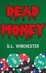 Dead Money - D.L. Winchester - 9798232853273