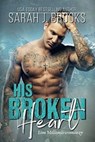 His Broken Heart: Eine Millionärsromanze - Sarah J. Brooks - 9798232853952